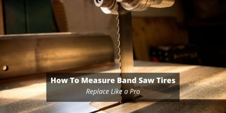 How To Measure Band Saw Tires