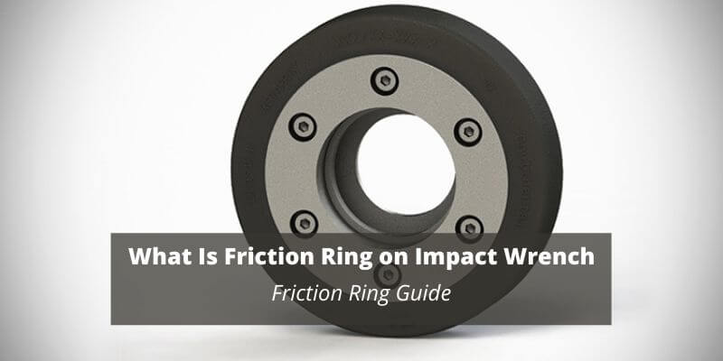 what is friction ring on impact wrench
