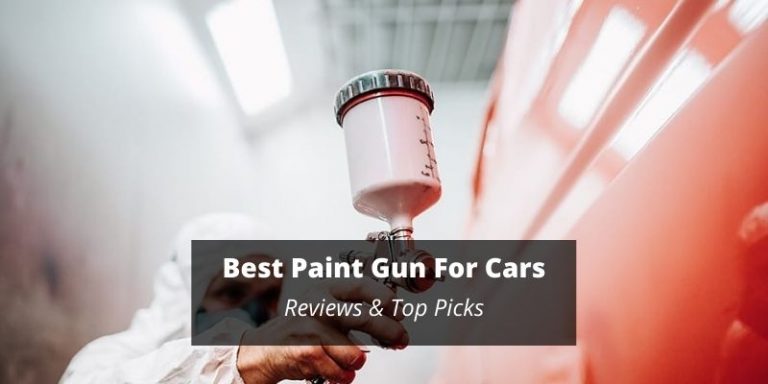 Best Paint Gun For Cars